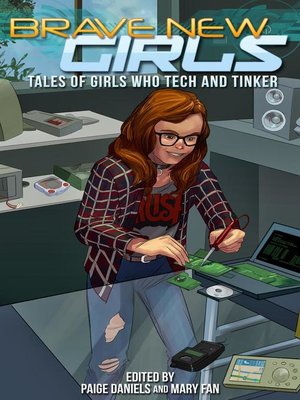cover image of Tales of Girls Who Tech and Tinker: Brave New Girls, #5